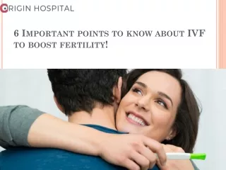 6 important points to know about ivf to boost fertility