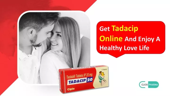 get tadacip online and enjoy a healthy love life