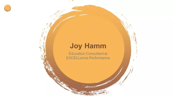 joy hamm education consultant at excellence
