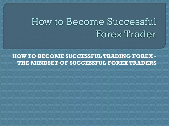 how to become successful forex trader