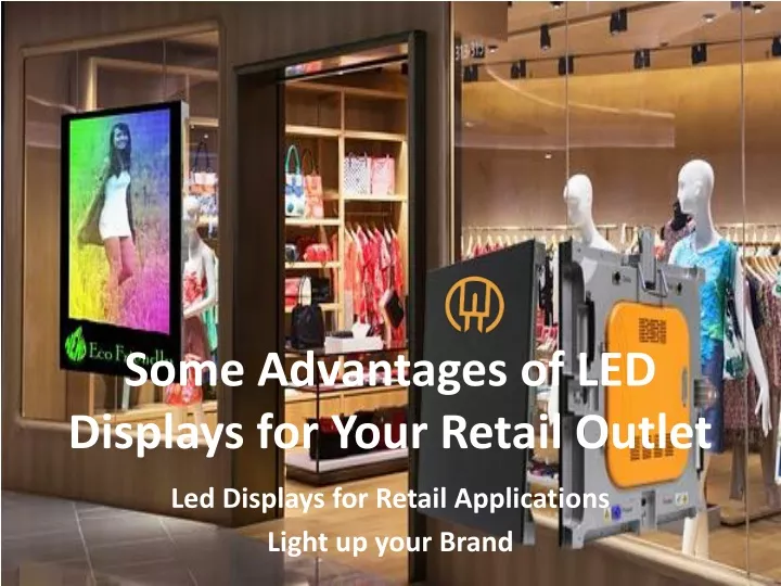 some advantages of led displays for your retail outlet