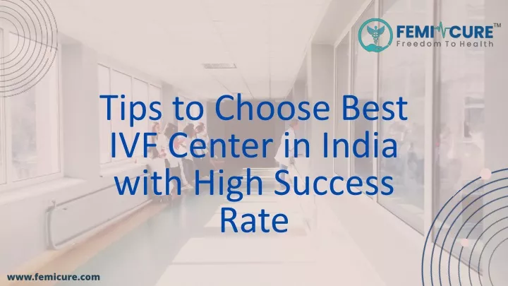 tips to choose best ivf center in india with high