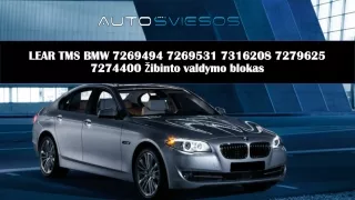 LEAR TMS BMW 7269494 7269531 7316208 7279625 7274400 Žibinto valdymo blokas