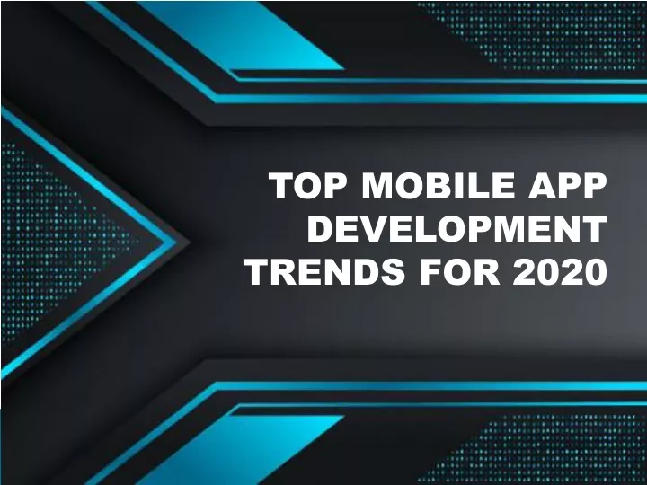top mobile app development trends for 2020