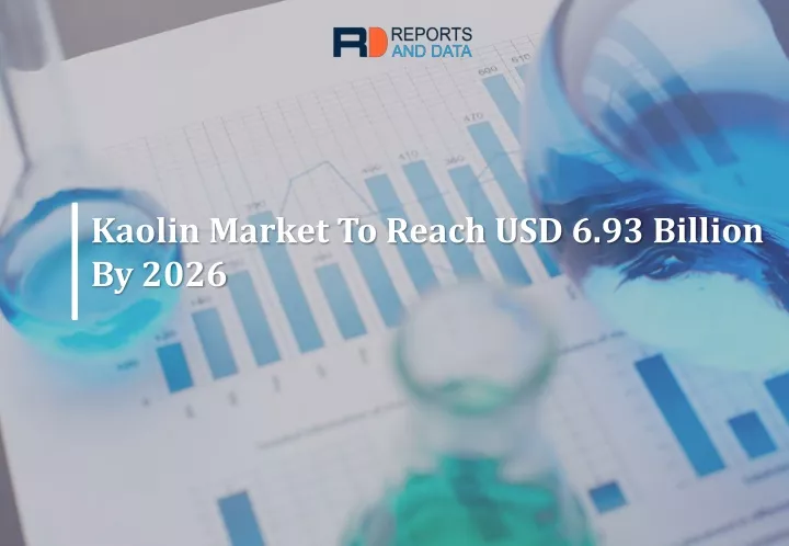 kaolin market to reach usd 6 93 billion by 2026