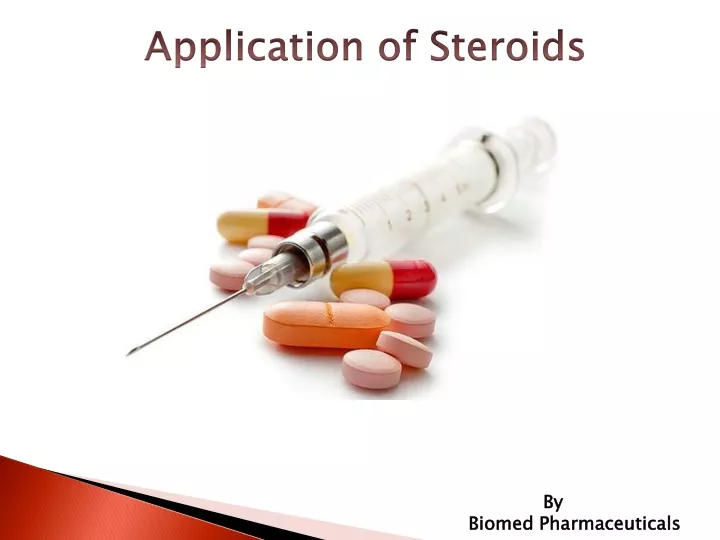 application of steroids