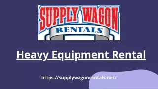 Heavy Equipment Rental-Supply Wagon Rentals