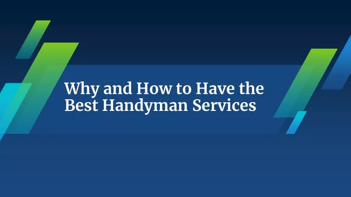 why and how to have the best handyman services