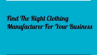 Find The Right Clothing Manufacturer For Your Business