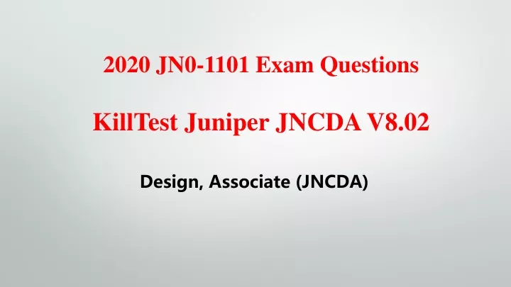 2020 jn0 1101 exam questions killtest juniper