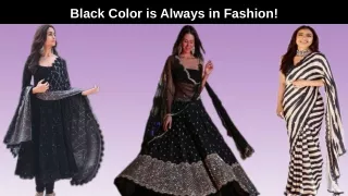 Ideas on Buying Indian Traditional Clothes - Black Color is Always in Fashion!
