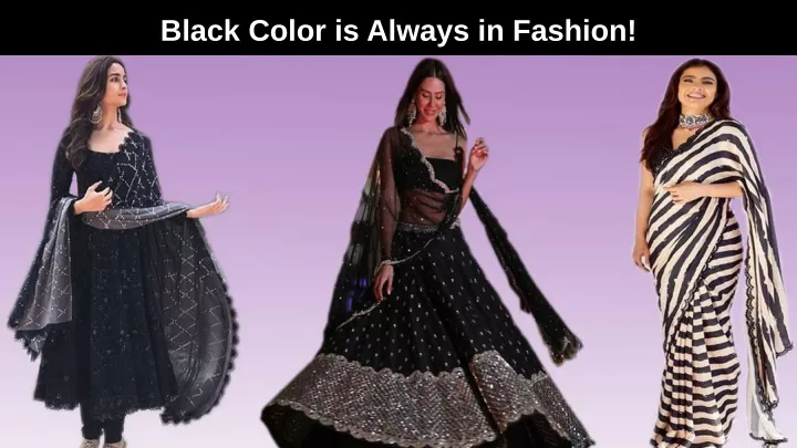 black color is always in fashion