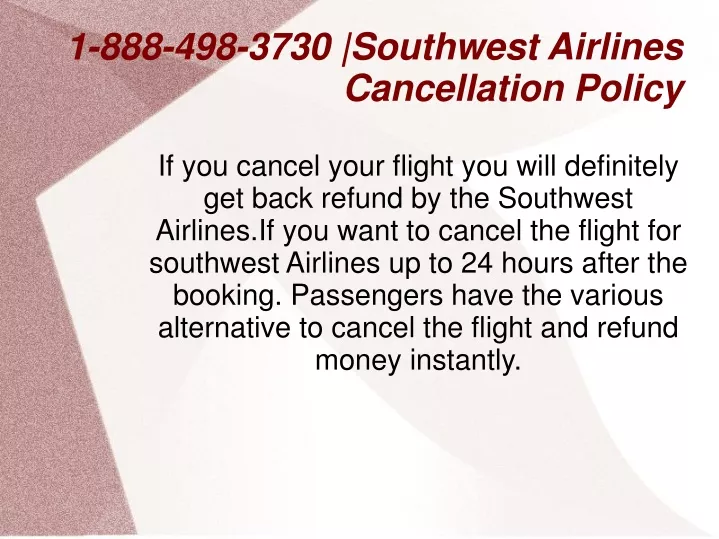 1 888 498 3730 southwest airlines cancellation policy