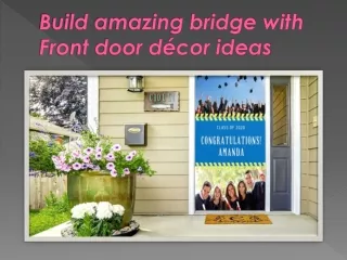 build amazing bridge with front door d cor ideas