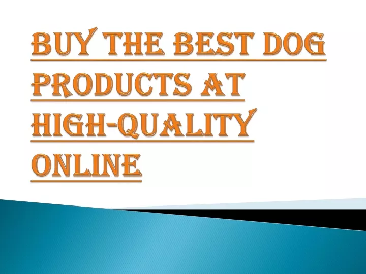 buy the best dog products at high quality online