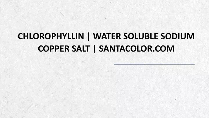 chlorophyllin water soluble sodium copper salt santacolor com