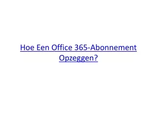 Hoe Een Office 365-Abonnement Opzeggen?