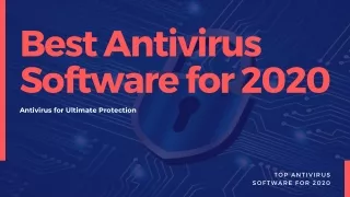 What are the Top Antivirus Softwares to Be Used in 2020?