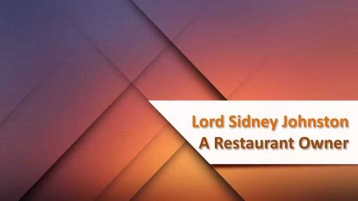 lord sidney johnston a restaurant owner