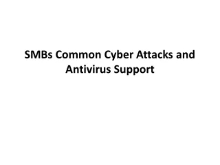 smbs common cyber attacks and antivirus support