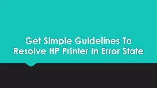 get simple guidelines to resolve hp printer in error state