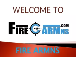 Buy guns online - Firearmns