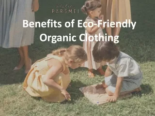 Benefits of Eco-Friendly Organic Clothing