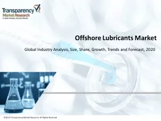 Offshore Lubricants Market Size : Size, Analysis, and Forecast Report 2020
