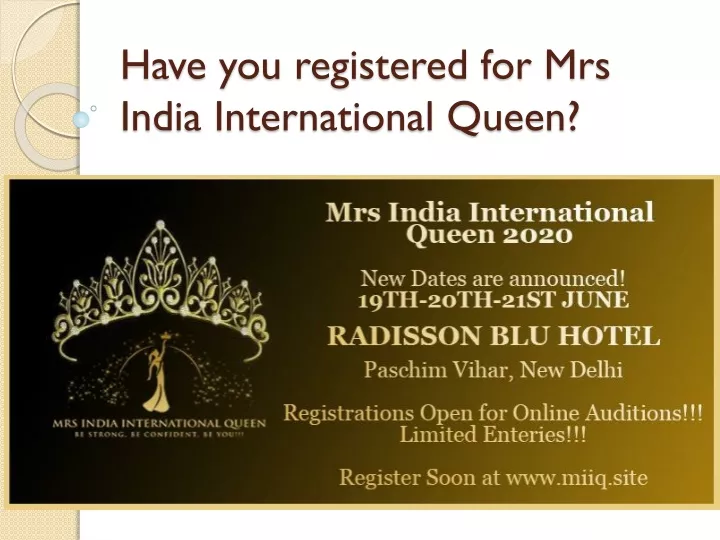 have you registered for mrs india international queen