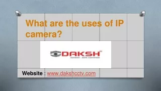 What are the uses of IP camera