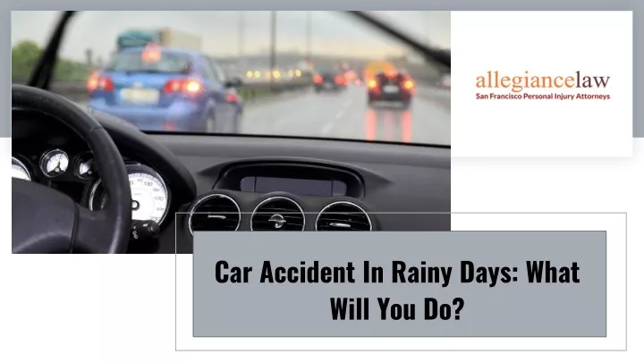 car accident in rainy days what will you do