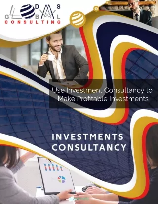 Use Investment Consultancy to Make Profitable Investments