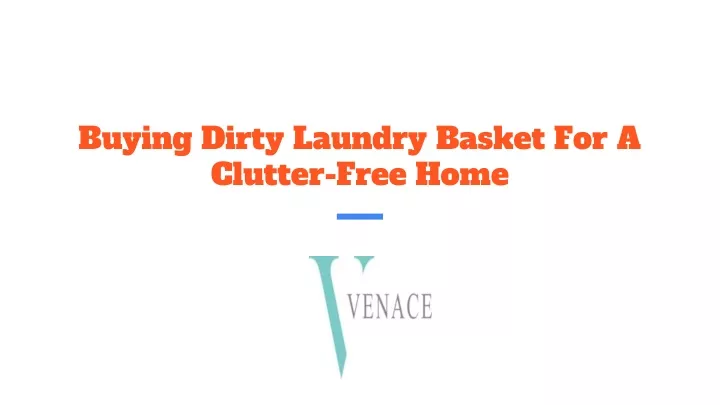 buying dirty laundry basket for a clutter free home