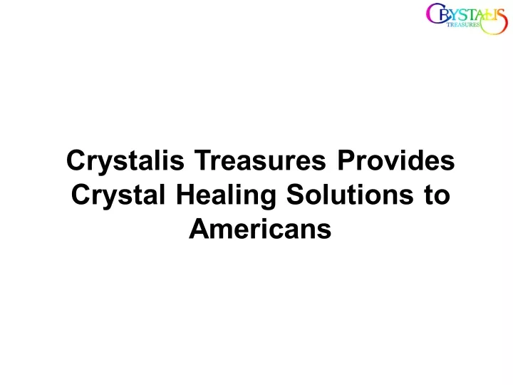 crystalis treasures provides crystal healing