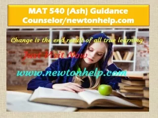 MAT 540 (Ash) Guidance Counselor/newtonhelp.com