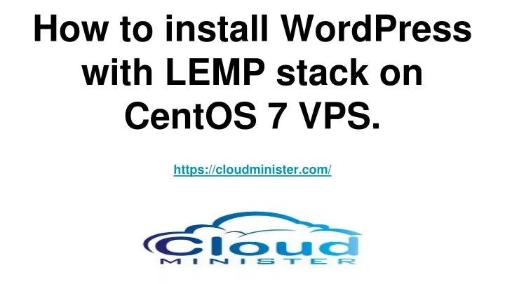 how to install wordpress with lemp stack on centos 7 vps