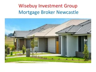 Mortgage Broker Newcastle | Wisebuy Investment Group