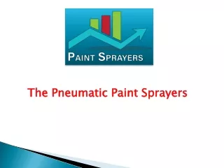 The Pneumatic Paint Sprayers