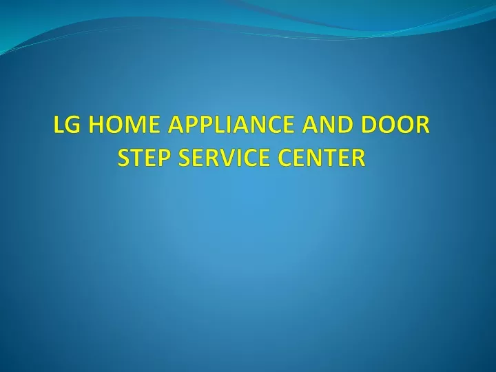 lg home appliance and door step service center