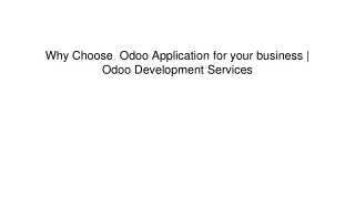 why choose odoo application for your business odoo development services