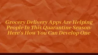 Develop Grocery Delivery App Quarantine Season