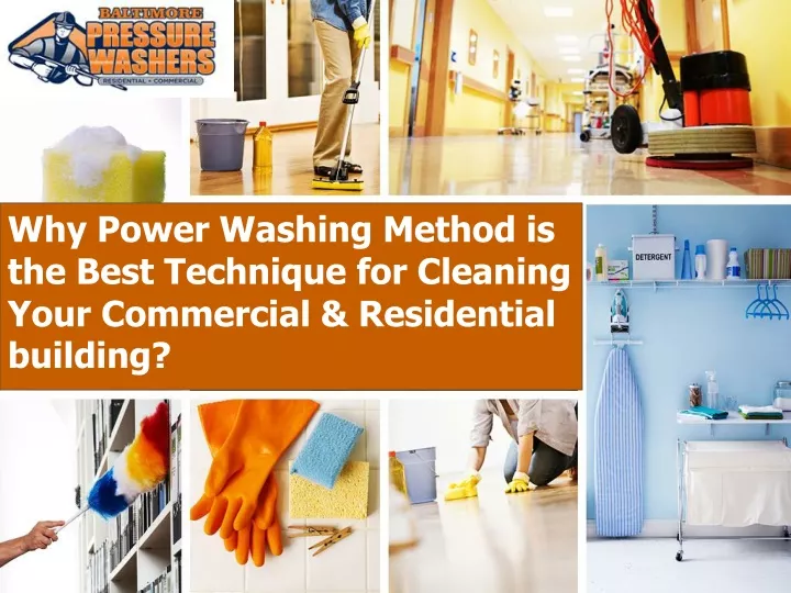 why power washing method is the best technique