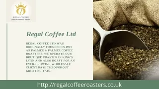 Top Quality Bean Roasters Coffee For Sale - Regal Coffee Ltd