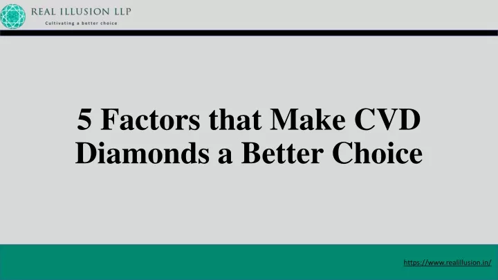 5 factors that make cvd diamonds a better choice