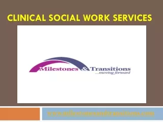 Clinical Social Work Services | Milestones and Transitions