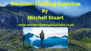 Know How to Start Mountain Climbing By Mitchell Stuart Blog