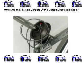 What Are the Possible Dangers Of DIY Garage Door Cable Repair