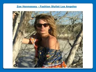 zoe hennessey fashion stylist los angeles