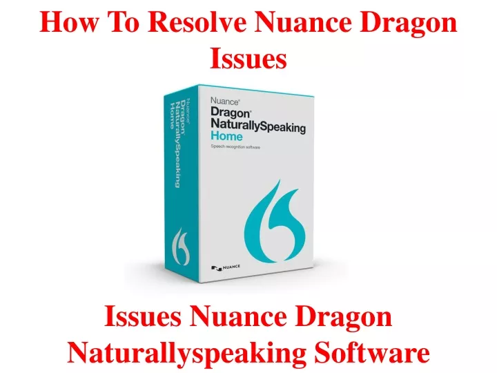 how to resolve nuance dragon issues