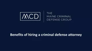 Benefits of hiring a criminal defense attorney